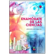 Enamórate de las ciencias (in Spanish)