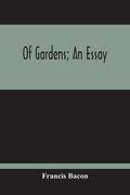 Of Gardens; An Essay (en Inglés)