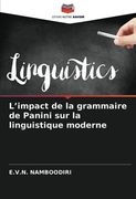 Limpact de la Grammaire de Panini sur la Linguistique Moderne (en Francés)