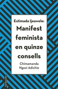 Estimada Ijeawele: Manifest Feminista en Quinze Consells (en Catalán)