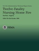 Twelve-Fatality Nursing Home Fire- Norfolk, Virginia (en Inglés)