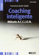 Coaching Inteligente. Metodo A. C. C. I. O. N. - 2? Edicion