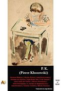 P. K. (Pierre Klossowski)