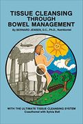 tissue cleansing through bowel management (en Inglés)