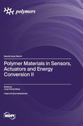 Polymer Materials in Sensors, Actuators and Energy Conversion ii (en Inglés)