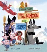 Neste Conto non hai Ningún Lobo Feroz (Picarona) (en Gallego)