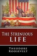 the strenuous life (en Inglés)