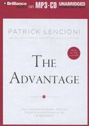 the advantage: why organizational health trumps everything else in business (en Inglés)