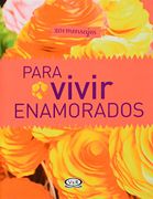 201 Mensajes Para Vivir Enamorados Nv - VERGARA & RIBA - Vergara y Riba editoras