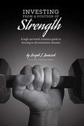 Investing From a Position of Strength: A High net Worth Investor's Guide to Thriving in all Investment Climates (en Inglés)