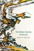 The Global Journey of Racism (en Inglés)