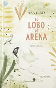 El Lobo de Arena - Asa Lind - Kalandraka Editora, S.L.