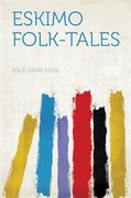 Eskimo Folk-Tales (en Inglés)