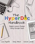 The Hyperdoc Handbook: Digital Lesson Design Using Google Apps (en Inglés)