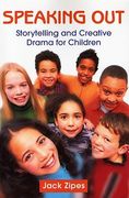 speaking out: storytelling and creative drama for children (en Inglés)