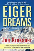 Eiger Dreams: Ventures Among men and Mountains (en Inglés)