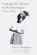 Underground, Monroe, and the Mamalogues: Three Plays
