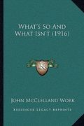 what's so and what isn't (1916)