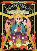 Mason Mooney: Paranormal Investigator 