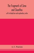 The fragments of Zeno and Cleanthes; with introduction and explanatory notes (en Inglés)