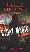 Stray Magic: A Strays Novel 