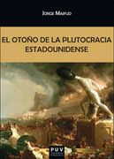 El Otoño de la Plutocracia Estadounidense