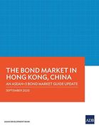 The Bond Market in Hong Kong, China: An Asean+3 Bond Market Guide Update (Asean+3 Bond Market Guides) (en Inglés)