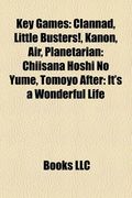 key games: little busters!, clannad, kanon, air, planetarian: chiisana hoshi no yume, list of video games developed by key