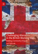 Challenging Alienation in the British Working-Class: Building a Community of Equals