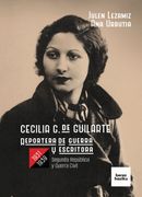 Cecilia G. de Guilarte. Reportera de guerra y escritora, 1931-1939
