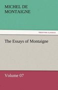 the essays of montaigne - volume 07