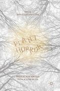 Plant Horror: Approaches to the Monstrous Vegetal in Fiction and Film (en Inglés)