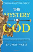The Mystery of God: A Scriptural Picture of the End of This Age