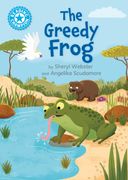 Reading Champion: The Greedy Frog. Independent Reading Blue 4 (en Inglés)