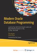 Modern Oracle Database Programming. Level Up Your Skill Set to Oracle's Latest and Most Powerful Features in SQL, PL/SQL, and JSON (en Inglés)