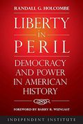 Liberty in Peril: Power and Democracy in American History (en Inglés)