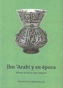 Ibn 'arabi y su Época (Colección de Estudios Árabo-Islámicos de Almonaster la Real)
