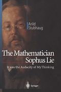 the mathematician sophus lie: it was the audacity of my thinking