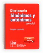 Diccionario Sinónimos y Antónimos Esencial. Lengua Española - 9788467524499