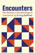 Encounters; Two Studies in the Sociology of Interaction (en Anglais)