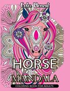 Color Moment: Horse Mandala Coloring Book for Adults: Horse Line Art with Mandala Patterns for Relaxation (en Inglés)