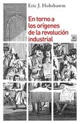En Torno a los Orígenes de la Revolución Industrial