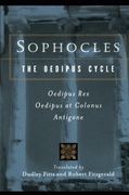 Sophocles, the Oedipus Cycle: Oedipus Rex, Oedipus at Colonus, Antigone (Harvest Book) (en Inglés)