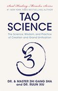 Tao Science: The Science, Wisdom, and Practice of Creation and Grand Unification (en Inglés)