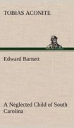 edward barnett a neglected child of south carolina