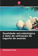 Qualidade Microbiológica e Data de Utilização do Iogurte de Ananás (en Portugués)