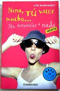 Nena, tu Vales Mucho. No Renuncies a Nada (Bestseller (Debolsillo))