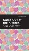 Come out of the Kitchen (en Inglés)