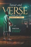 Sweat and Verse: Poems for the Athletic Soul (en Inglés)