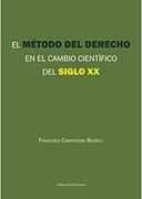 El Método del Derecho en el Cambio Científico del Siglo xx